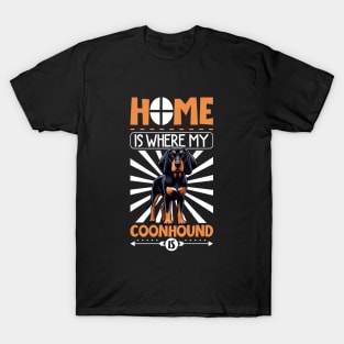 Home is with my Black and Tan Coonhound T-Shirt